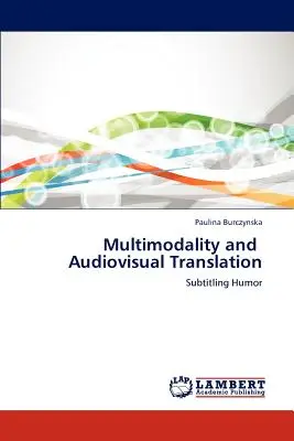 Multimodalité et traduction audiovisuelle - Multimodality and Audiovisual Translation