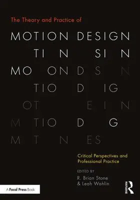 Théorie et pratique du motion design : Perspectives critiques et pratique professionnelle - The Theory and Practice of Motion Design: Critical Perspectives and Professional Practice