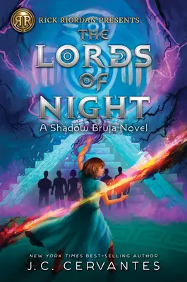 Rick Riordan présente les Seigneurs de la Nuit (un roman de la Bruja de l'Ombre Livre 1) - Rick Riordan Presents the Lords of Night (a Shadow Bruja Novel Book 1)