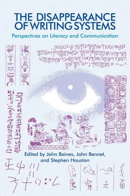 La disparition des systèmes d'écriture : Perspectives sur l'alphabétisation et la communication - The Disappearance of Writing Systems: Perspectives on Literacy and Communication