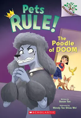 Le caniche de l'enfer : un livre de Branches (Pets Rule ! #2) - The Poodle of Doom: A Branches Book (Pets Rule! #2)