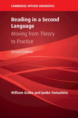 La lecture dans une seconde langue : De la théorie à la pratique - Reading in a Second Language: Moving from Theory to Practice