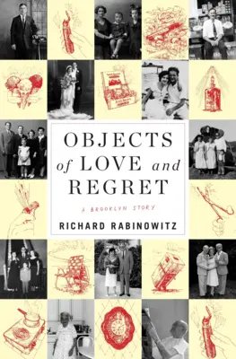 Objets d'amour et de regret : Une histoire de Brooklyn - Objects of Love and Regret: A Brooklyn Story