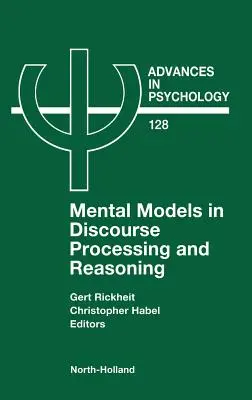Modèles mentaux dans le traitement du discours et le raisonnement : Volume 128 - Mental Models in Discourse Processing and Reasoning: Volume 128