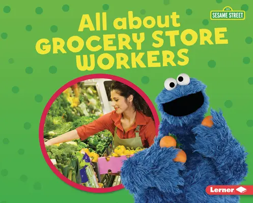 Tout sur les employés d'épicerie - All about Grocery Store Workers