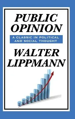 L'opinion publique par Walter Lippmann - Public Opinion by Walter Lippmann