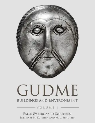 Gudme : Peuplement de l'âge du fer et halles centrales - Gudme: Iron Age Settlement and Central Halls