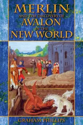 Merlin et la découverte d'Avalon dans le Nouveau Monde - Merlin and the Discovery of Avalon in the New World