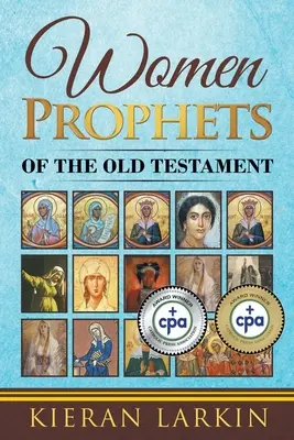 Les femmes prophètes de l'Ancien Testament - Women Prophets of the Old Testament