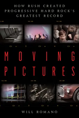 Moving Pictures : Comment Rush a créé le plus grand disque de hard rock progressif - Moving Pictures: How Rush Created Progressive Hard Rock's Greatest Record