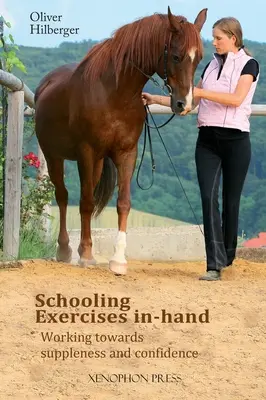 Exercices de dressage à la main : Travailler la souplesse et la confiance - Schooling Exercises In-Hand: Working Towards Suppleness and Confidence