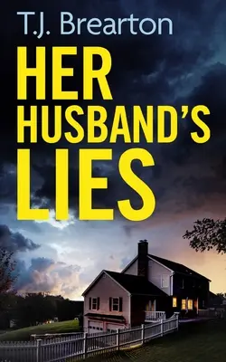 LES MENSONGES DE SON MARIAGE un thriller psychologique incontournable avec un rebondissement à couper le souffle. - HER HUSBAND'S LIES an unputdownable psychological thriller with a breathtaking twist