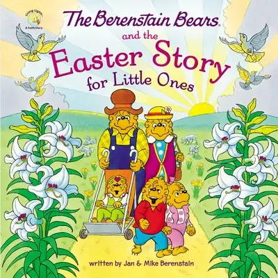 Les ours Berenstain et l'histoire de Pâques pour les petits - The Berenstain Bears and the Easter Story for Little Ones