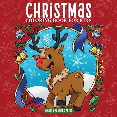 Livre de coloriage de Noël pour les enfants : Livre de Noël pour les enfants âgés de 4 à 8 ans, 9 à 12 ans - Christmas Coloring Book for Kids: Christmas Book for Children Ages 4-8, 9-12