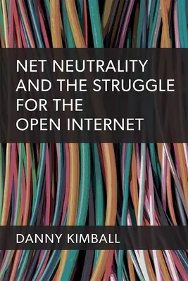 La neutralité du net et la bataille pour un internet ouvert - Net Neutrality and the Battle for the Open Internet