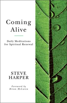 Coming Alive : Méditations quotidiennes pour le renouveau spirituel - Coming Alive: Daily Meditations for Spiritual Renewal