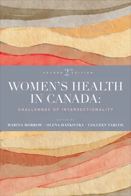 La santé des femmes au Canada : Les défis de l'intersectionnalité, deuxième édition - Women's Health in Canada: Challenges of Intersectionality, Second Edition