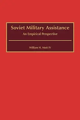 L'assistance militaire soviétique : Une perspective empirique - Soviet Military Assistance: An Empirical Perspective
