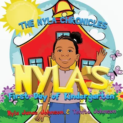 Les chroniques de Nyla : Le premier jour de maternelle de Nyla - The Nyla Chronicles: Nyla's First Day of Kindergarten