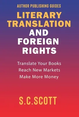 Traduction littéraire et droits étrangers : Guide de l'auteur - Literary Translation & Foreign Rights: Author Guide