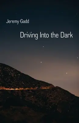 Driving Into the Dark (Conduire dans l'obscurité) - Driving Into the Dark