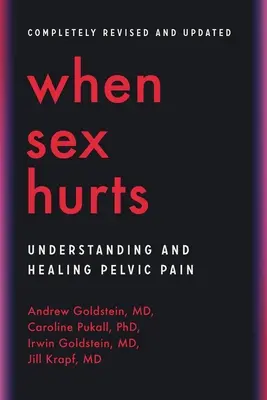 Quand le sexe fait mal : Comprendre et guérir les douleurs pelviennes - When Sex Hurts: Understanding and Healing Pelvic Pain