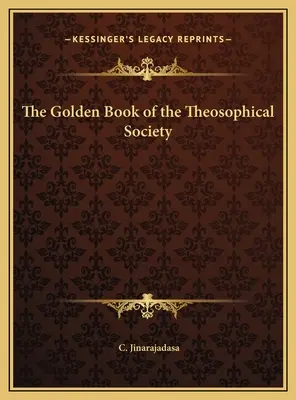 Le livre d'or de la société théosophique - The Golden Book of the Theosophical Society