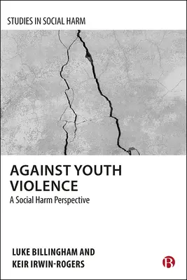 Contre la violence des jeunes : Une perspective de préjudice social - Against Youth Violence: A Social Harm Perspective