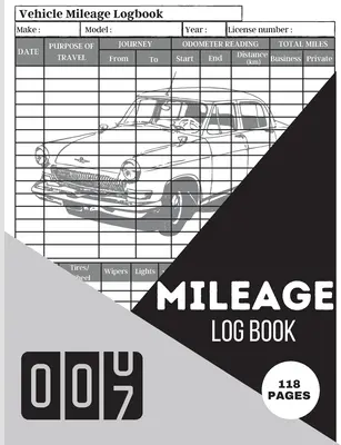 Mileage Log Book : Un carnet complet d'enregistrement du kilométrage, le kilométrage quotidien pour les impôts, le suivi de la voiture et du véhicule pour l'entreprise ou les impôts personnels Le kilométrage - Mileage Log Book: A Complete Mileage Record Book, Daily Mileage for Taxes, Car & Vehicle Tracker for Business or Personal Taxes Mileage