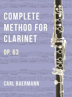 O32 - Méthode complète pour clarinette op. 63 - C. Baerman - O32 - Complete Method for Clarinet Op. 63 - C. Baerman