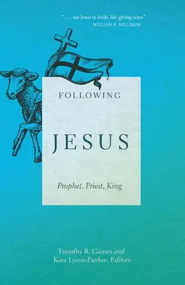 Suivre Jésus : Prophète, prêtre, roi - Following Jesus: Prophet, Priest, King