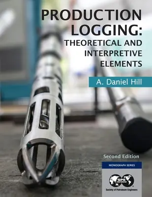 Production Logging : Éléments théoriques et interprétatifs - Production Logging: Theoretical and Interpretive Elements