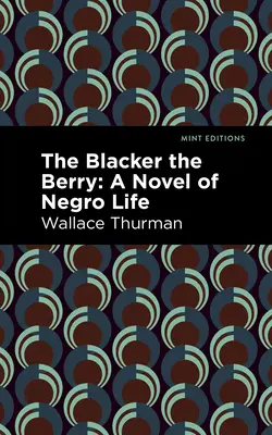 The Blacker the Berry : Un roman sur la vie des Noirs - The Blacker the Berry: A Novel of Negro Life