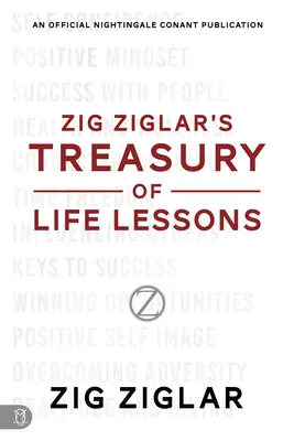 Le trésor des leçons de vie de Zig Ziglar - Zig Ziglar's Treasury of Life Lessons