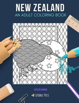 La Nouvelle-Zélande : UN LIVRE DE COLORIAGE POUR ADULTES : Un livre de coloriage pour adultes sur la Nouvelle-Zélande - New Zealand: AN ADULT COLORING BOOK: A New Zealand Coloring Book For Adults