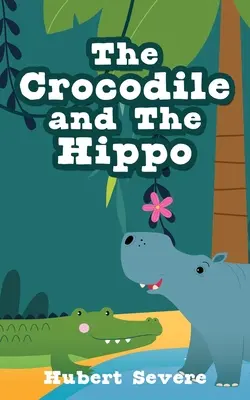 Le crocodile et l'hippopotame - The Crocodile and The Hippo