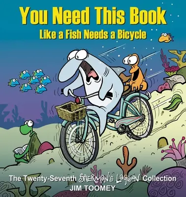 Vous avez besoin de ce livre comme un poisson a besoin d'une bicyclette : Volume 27 - You Need This Book Like a Fish Needs a Bicycle: Volume 27