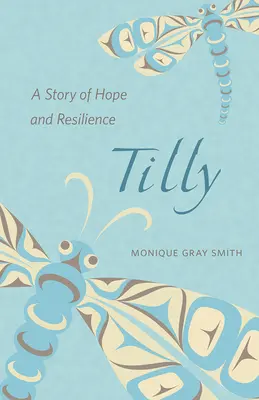 Tilly : Une histoire d'espoir et de résilience - Tilly: A Story of Hope and Resilience