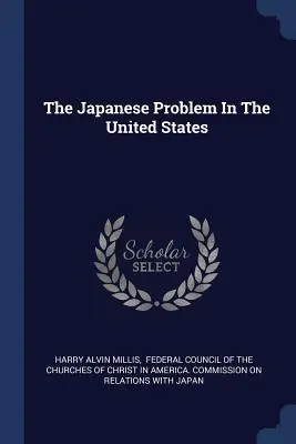 Le problème japonais aux Etats-Unis - The Japanese Problem In The United States