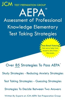 AEPA Assessment of Professional Knowledge Elementary - Stratégies de passation de tests : AEPA NT051 Exam - Tutorat en ligne gratuit - Nouvelle édition 2020 - Les dernières nouveautés - AEPA Assessment of Professional Knowledge Elementary - Test Taking Strategies: AEPA NT051 Exam - Free Online Tutoring - New 2020 Edition - The latest