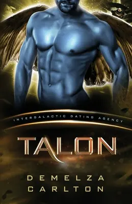 Talon : Colonie : Nyx #2 (Agence de rencontre intergalactique) : Une Romance Alien Scifi - Talon: Colony: Nyx #2 (Intergalactic Dating Agency): An Alien Scifi Romance