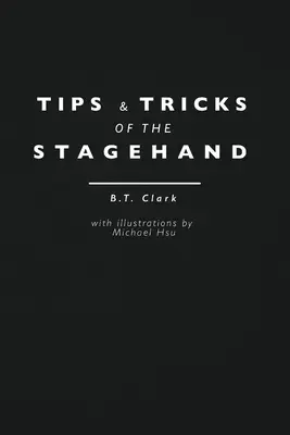 Conseils et astuces du machiniste - Tips and Tricks of the Stagehand