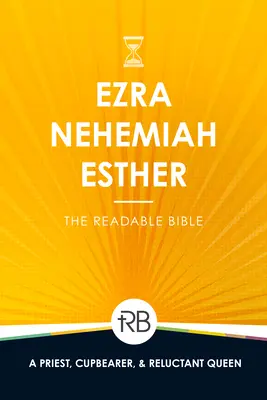 La Bible lisible : Esdras, Néhémie et Esther - The Readable Bible: Ezra, Nehemiah, & Esther