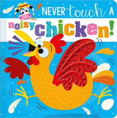 Ne touchez jamais à un poulet bruyant ! - Never Touch a Noisy Chicken!