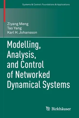 Modélisation, analyse et contrôle des systèmes dynamiques en réseau - Modelling, Analysis, and Control of Networked Dynamical Systems