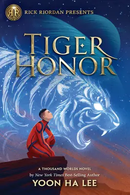 Rick Riordan présente Tiger Honor (un roman des mille mondes, livre 2) - Rick Riordan Presents Tiger Honor (a Thousand Worlds Novel Book 2)