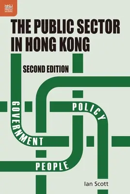 Le secteur public à Hong Kong, deuxième édition - The Public Sector in Hong Kong, Second Edition