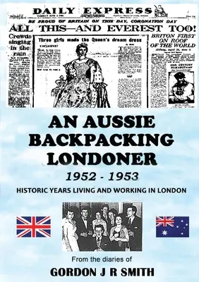 Un Australien sac à dos à Londres 1952-1953 - An Aussie Backpacking Londoner 1952-1953