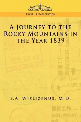Un voyage dans les montagnes Rocheuses en 1839 - A Journey to the Rocky Mountains in the Year 1839