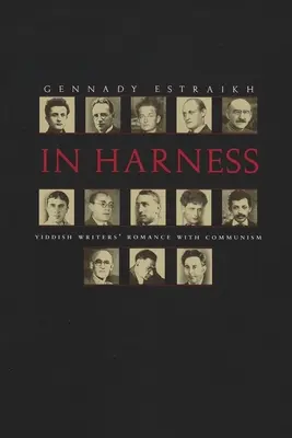 Sous le harnais : La romance des écrivains yiddish avec le communisme - In Harness: Yiddish Writers' Romance with Communism